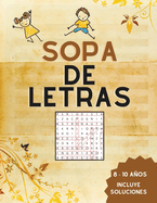 Sopa de Letras 8 a 10 aos: Bsqueda de palabras para nios, con diferentes temticas y diseos, que ayuda a desarrollar la asociaci?n de palabras y habilidades especiales.