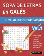 Sopa de Letras En Gals - Nivel de Dificultad: Difcil - Vol.1 - Delta Classics - Descansa La Vista Con Los Puzzles Ms Fciles de Leer del Mercado!