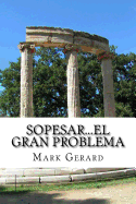 Sopesar...el gran problema: Siete Pilares de sabidur?a para darte nimo, bajar peso y mantenerte en tu peso deseado!