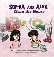 Sophia and Alex Clean the House: Sophia and Alex Clean the House