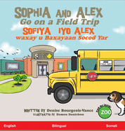 Sophia and Alex Go on a Field Trip: Sofiya iyo Alex waxay u Baxayaan Socod Yar