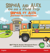 Sophia and Alex Go on a Field Trip: Sophia et Alex partent en excursion