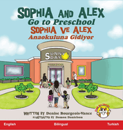 Sophia and Alex Go to Preschool: Sophia ve Alex Anaokuluna Gidiyor