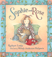 Sophie and Rose - Lasky, Kathryn