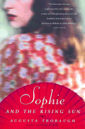Sophie and the Rising Sun - Trobaugh, Augusta