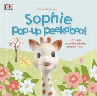 Sophie La Girafe: Pop-Up Peekaboo Sophie!: Pop-Up Surprise Under Every Flap! - DK