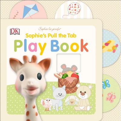 Sophie La Girafe: Sophie's Pull the Tab Play Book - DK