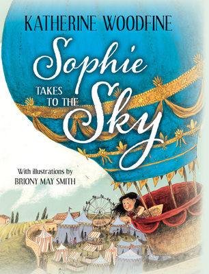 Sophie Takes to the Sky - Woodfine, Katherine