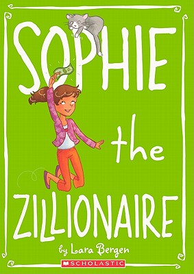 Sophie the Zillionaire - Bergen, Lara, and Tallardy, Laura (Illustrator)