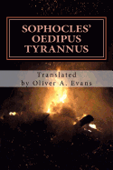 Sophocles' Oedipus Tyrannus: A New Translation for Today's Audiences and Readers