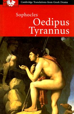 Sophocles: Oedipus Tyrannus - Sophocles, and Affleck, Judith (Edited and translated by), and McAuslan, Ian (Edited and translated by)