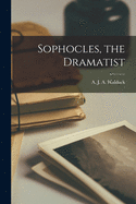 Sophocles, the Dramatist