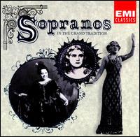 Sopranos: In the Grand Tradition - Alda Noni (soprano); Eleanor Steber (soprano); Elisabeth Schwarzkopf (soprano); Gina Cigna (soprano); Joan Hammond (soprano);...