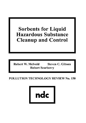 Sorbents for Liquid Hazardous Substance Cleanup and Control - Melvoid, Robert W