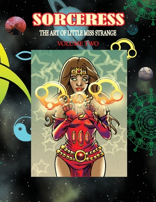 Sorceress: The Art of Little Miss Strange: Volume two - 