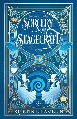 Sorcery and Stagecraft - Hamblin, Kristin L