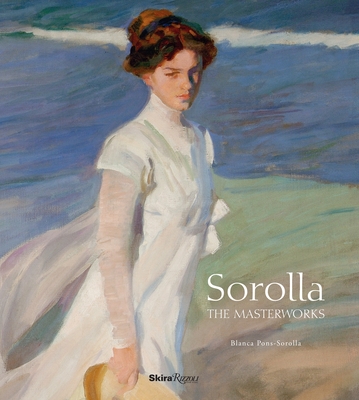 Sorolla: The Masterworks - Pons-Sorolla, Blanca