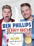 Sorry Bro!: Signed Limited Edition