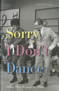 Sorry I Don't Dance: Why Men Refuse to Move