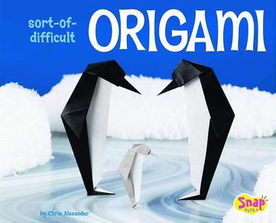 Sort-Of-Difficult Origami - Alexander, Chris