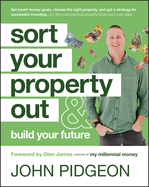 Sort Your Property Out: And Build Your Future
