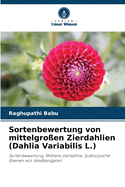 Sortenbewertung von mittelgro?en Zierdahlien (Dahlia Variabilis L.)