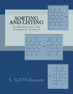 Sorting and Listing: Combinatorics for Computer Science
