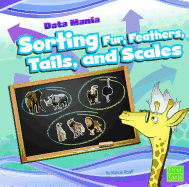 Sorting Fur, Feathers, Tails, and Scales