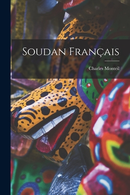 Soudan Franais - Monteil, Charles