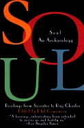 Soul: An Archaeology, Recordings Form Socrates to Ray Charles