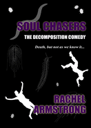 Soul Chasers: The Decomposition Comedy