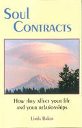 Soul Contracts: How They Affect Your Life & Your Relationships - Baker, Linda