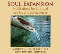 Soul Expansion Meditation CD: Meditations for Spiritual and Psychic Development
