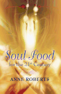 Soul Food for the 21st Century