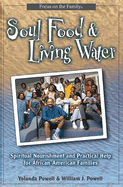 Soul Food & Living Water: Spiritual Nourishment for African-American Families