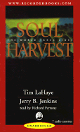 Soul Harvest: The World Takes Sides - LaHaye, Tim, Dr., and Jenkins, Jerry B, and Ferrone, Richard (Read by)