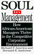 Soul in Management: How African-American Managers Thrive in the Competitive Corporate Environment