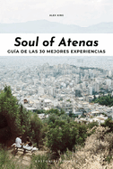 Soul of Atenas: Gu?a de Las 30 Mejores Experiencias