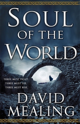 Soul of the World: Book One of the Ascension Cycle - Mealing, David