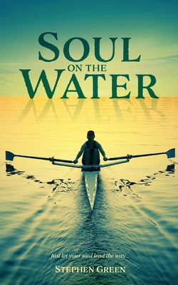 Soul on the Water - Green, Stephen