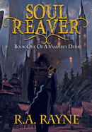 Soul Reaver: Book One of A Vampire's Desire