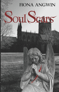 Soul-Scars: A Darkly Comic Tale of Angels, Demons, Imps and Celestial Consequences Set in the Historic City of Chester. the Long Awaited Sequel to Soul-Lights.