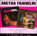 Soul Sister/Take It Like You Give It