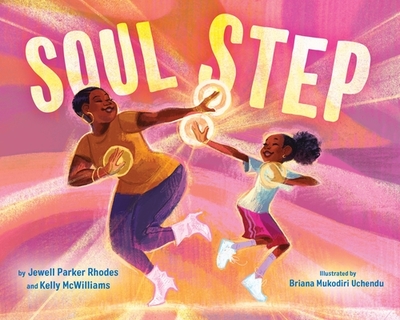 Soul Step - Rhodes, Jewell Parker, and McWilliams, Kelly