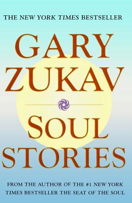 Soul Stories - Zukav, Gary