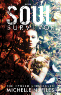 Soul Survivor: The Hybrid Chronicles Book 1