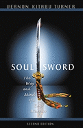 Soul Sword, 2nd Edition: The Way and Mind of a Zen Warrior