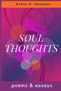 Soul Thoughts: Poems & Essays