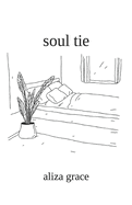 soul tie: poetry