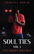 Soul Ties Vol 1: The Ebony Incubus